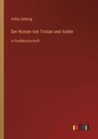 Der Roman Von Tristan Und Isolde