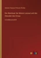 Die Abenteuer Der Manon Lescaut Und Des Chevalier Des Grieux