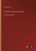 Die Hochzeitsreise Nach Rom