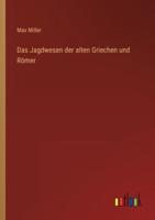 Das Jagdwesen Der Alten Griechen Und Römer