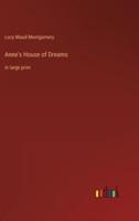 Anne's House of Dreams :in large print