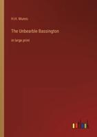 The Unbearble Bassington:in large print