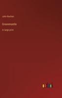 Greenmantle:in large print