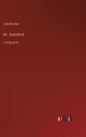 Mr. Standfast:in large print