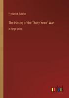 The History of the Thirty Years' War:in large print