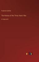 The History of the Thirty Years' War:in large print