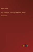 The Great Big Treasury of Beatrix Potter:in large print