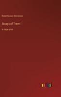 Essays of Travel:in large print