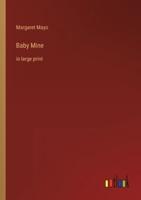 Baby Mine:in large print