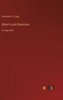 Robert Louis Stevenson:in large print