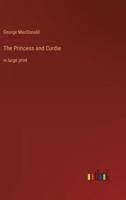 The Princess and Curdie:in large print