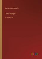 Tono-Bungay :in large print