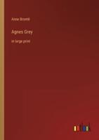 Agnes Grey:in large print