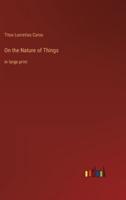 On the Nature of Things:in large print