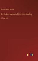 On the Improvement of the Understanding:in large print