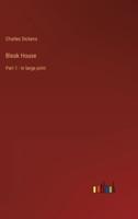 Bleak House:Part 1 - in large print