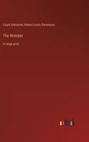 The Wrecker:in large print