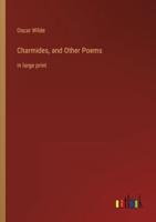 Charmides, and Other Poems:in large print