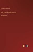 The Life of John Bunyan:in large print