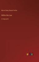 Within the Law:in large print