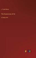 The Scarecrow of Oz:in large print