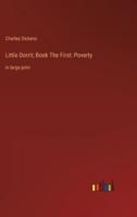 Little Dorrit; Book The First: Poverty:in large print
