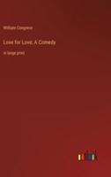 Love for Love; A Comedy