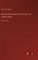 Melmoth Reconciled; Pierre Grassou; The Atheist's Mass