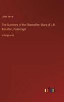 The Survivors of the Chancellor; Diary of J.R. Kazallon, Passenger