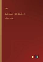 Alcibiades I; Alcibiades II