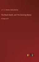 The Black Death, and The Dancing Mania