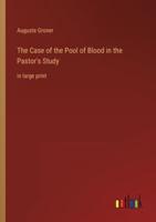 The Case of the Pool of Blood in the Pastor's Study