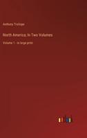 North America; In Two Volumes