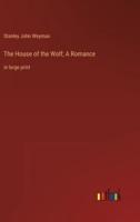 The House of the Wolf; A Romance