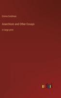 Anarchism and Other Essays