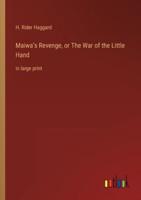 Maiwa's Revenge, or The War of the Little Hand
