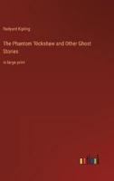 The Phantom 'Rickshaw and Other Ghost Stories