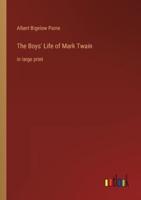 The Boys' Life of Mark Twain