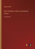 Peter Plymley's Letters, and Selected Essays