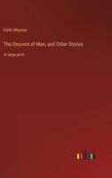 The Descent of Man; and Other Stories