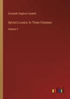 Sylvia's Lovers; In Three Volumes