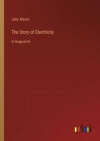 The Story of Electricity