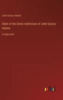 State of the Union Addresses of John Quincy Adams