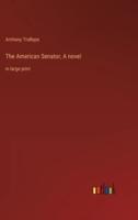 The American Senator; A Novel