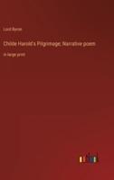 Childe Harold's Pilgrimage; Narrative Poem
