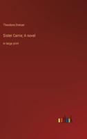 Sister Carrie; A Novel