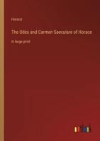 The Odes and Carmen Saeculare of Horace