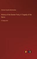 History of the Donner Party; A Tragedy of the Sierra
