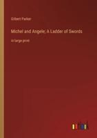 Michel and Angele; A Ladder of Swords