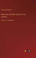 Memorials, and Other Papers; In Two Volumes